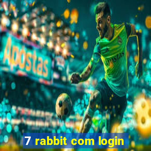 7 rabbit com login