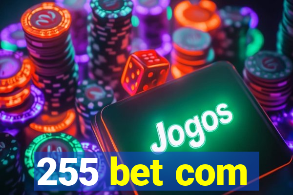 255 bet com