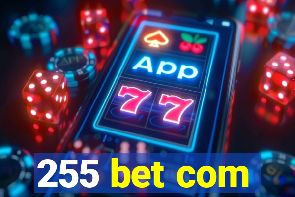 255 bet com