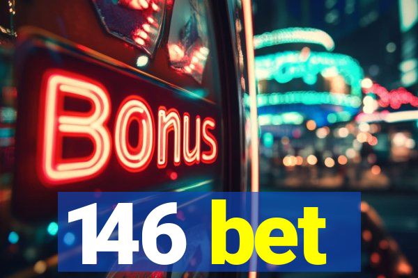 146 bet