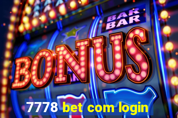 7778 bet com login