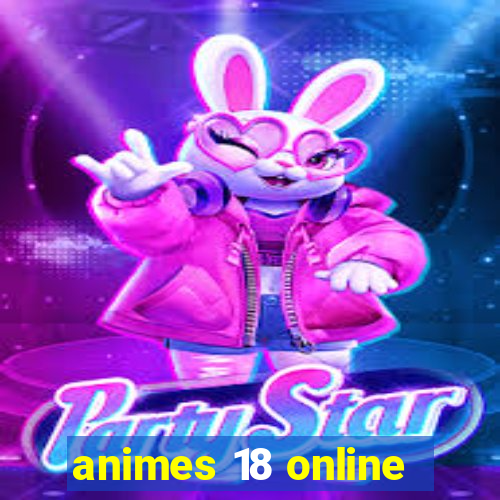 animes 18 online