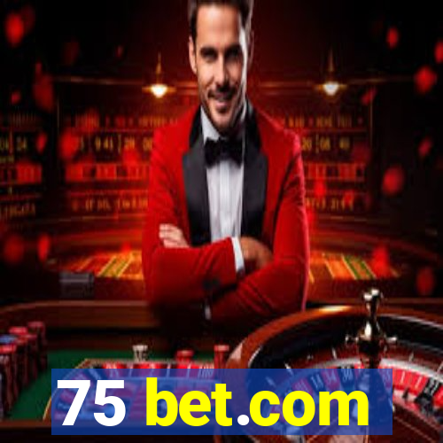 75 bet.com