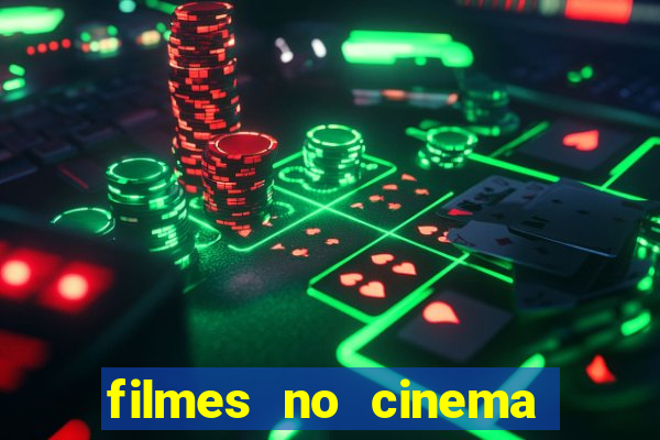 filmes no cinema conquista sul