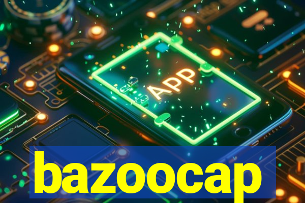 bazoocap