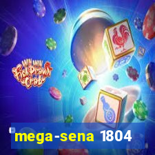 mega-sena 1804