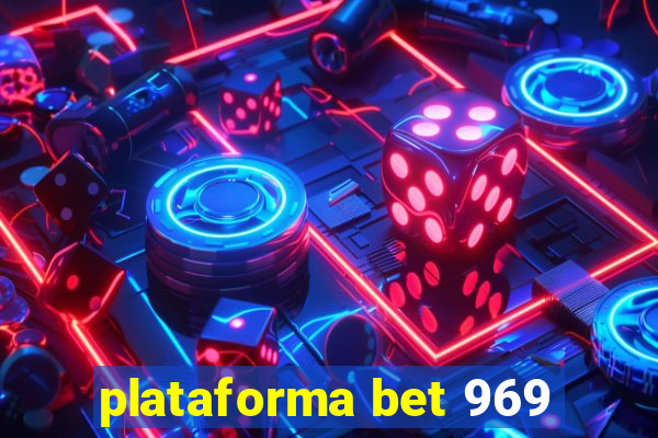 plataforma bet 969