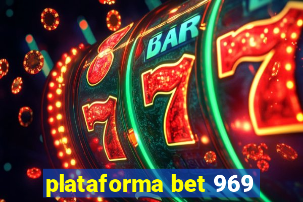 plataforma bet 969