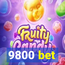 9800 bet