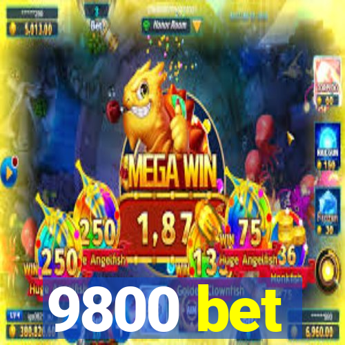 9800 bet