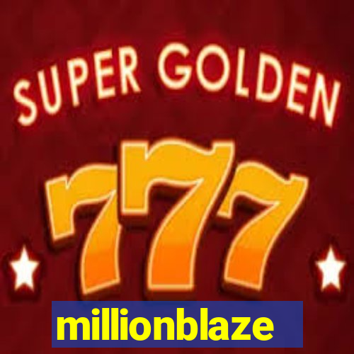 millionblaze