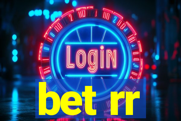 bet rr