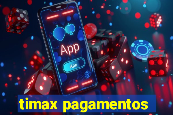 timax pagamentos