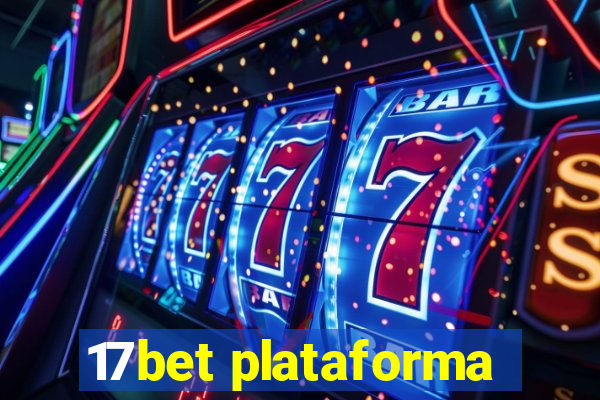 17bet plataforma