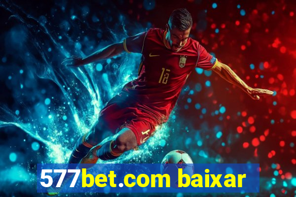 577bet.com baixar