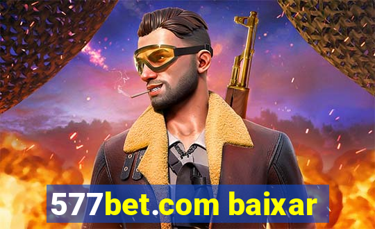 577bet.com baixar