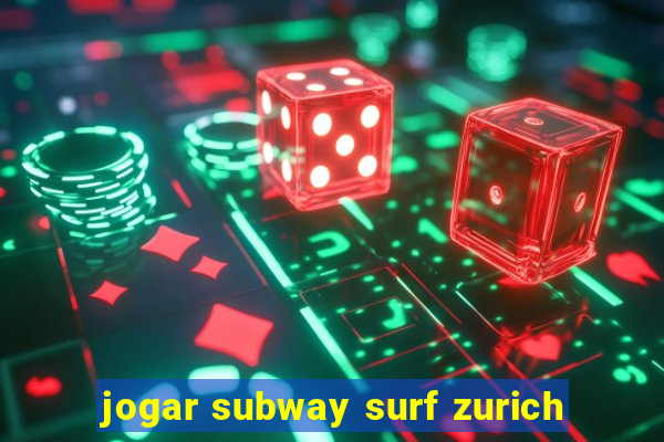 jogar subway surf zurich