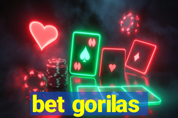 bet gorilas