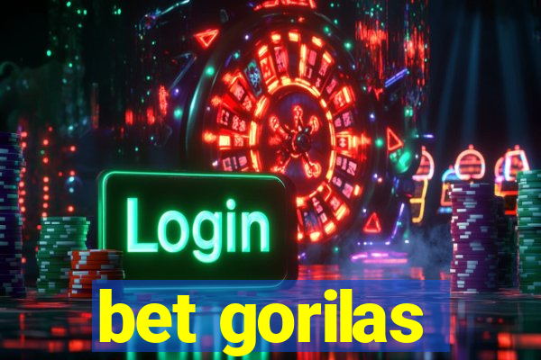 bet gorilas