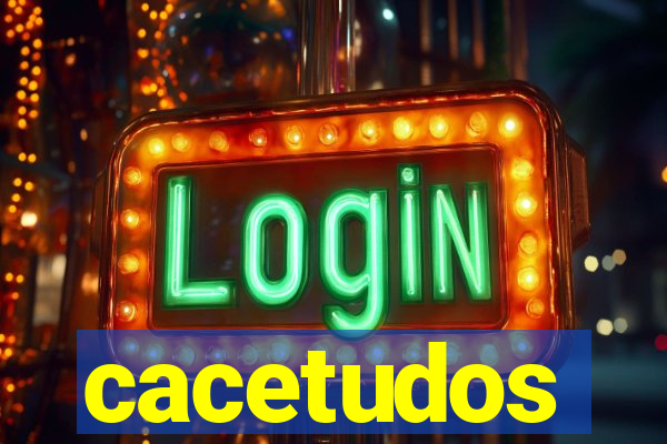 cacetudos