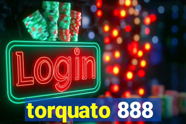 torquato 888