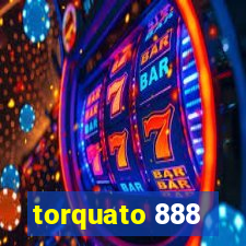 torquato 888