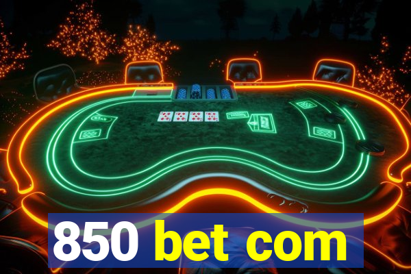 850 bet com