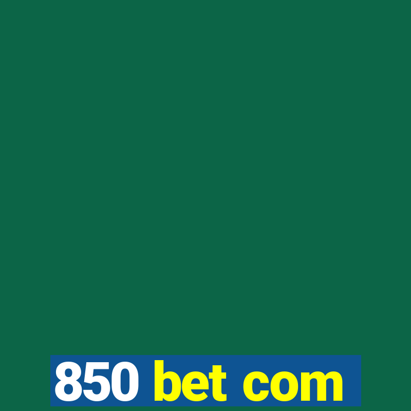 850 bet com