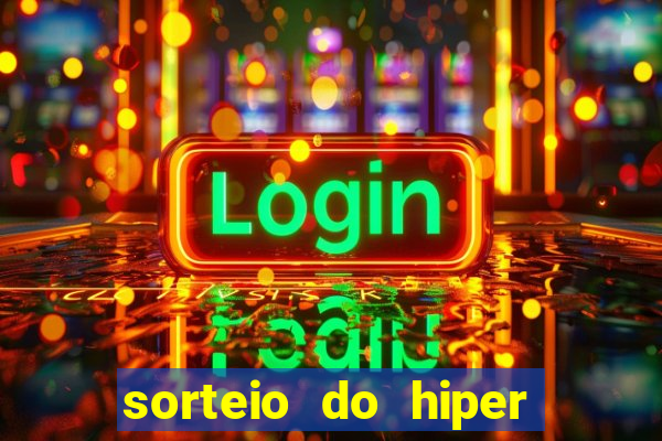 sorteio do hiper cap de hoje ao vivo