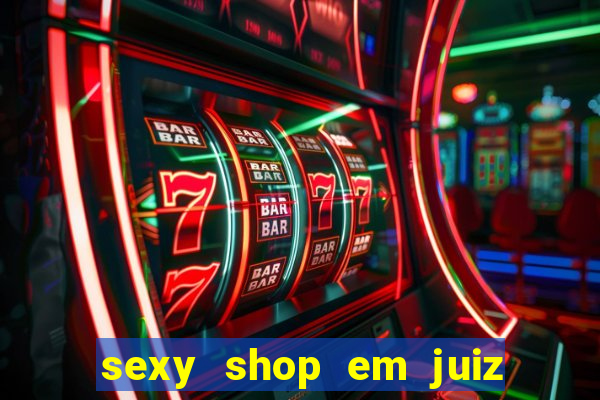 sexy shop em juiz de fora