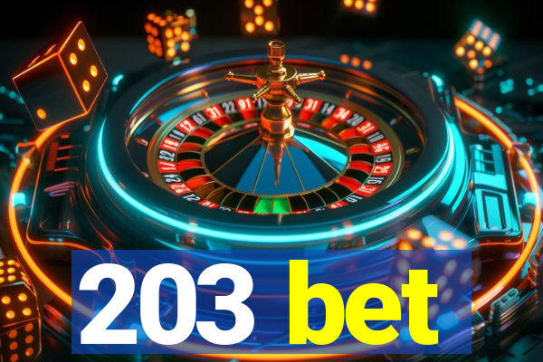 203 bet