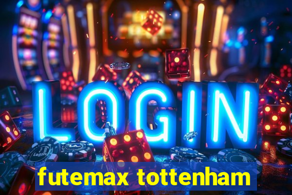 futemax tottenham