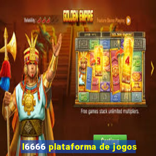 l6666 plataforma de jogos