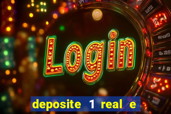 deposite 1 real e ganhe 20