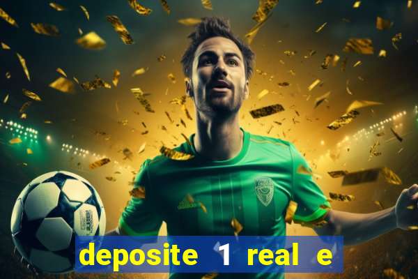 deposite 1 real e ganhe 20