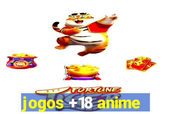 jogos +18 anime