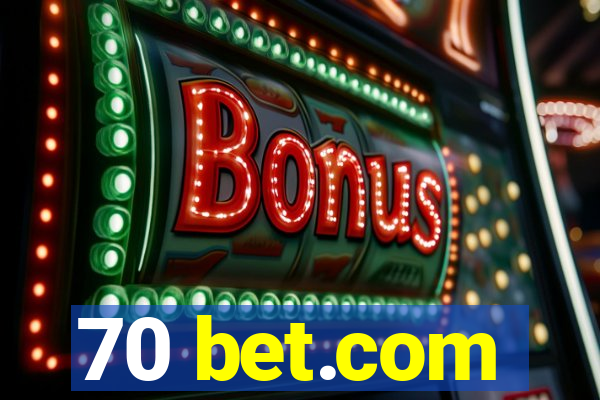 70 bet.com