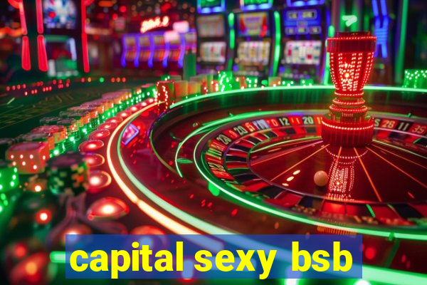 capital sexy bsb