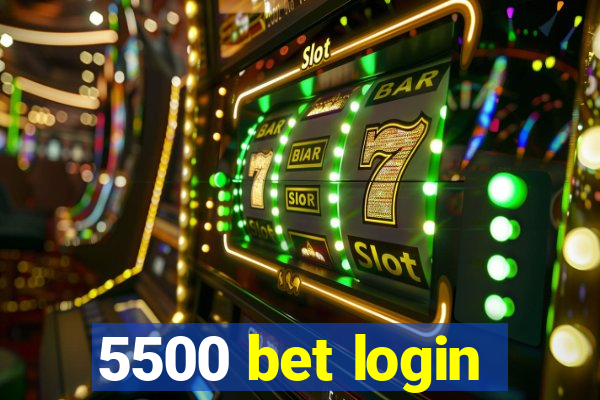 5500 bet login