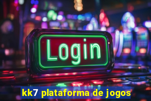 kk7 plataforma de jogos