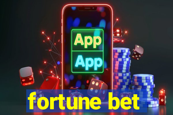 fortune bet