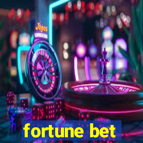 fortune bet