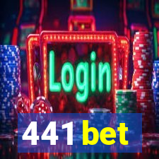 441 bet