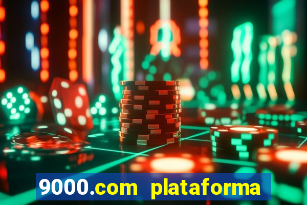 9000.com plataforma de jogos