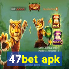 47bet apk