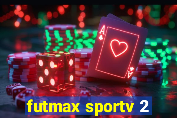 futmax sportv 2