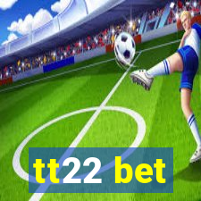 tt22 bet