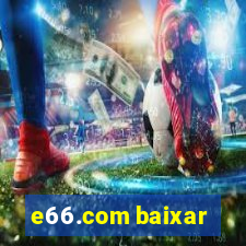 e66.com baixar