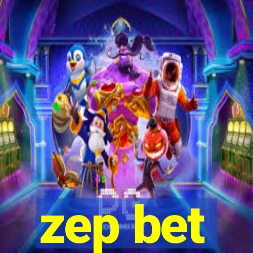 zep bet