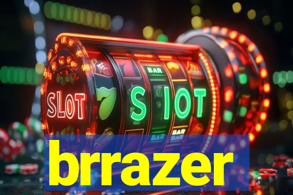 brrazer